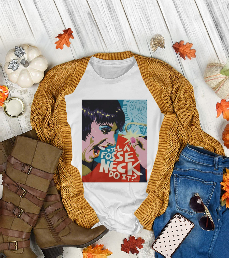 Liza Minnelli Will a Fosse Neck Do It Painting Pop T-Shirt