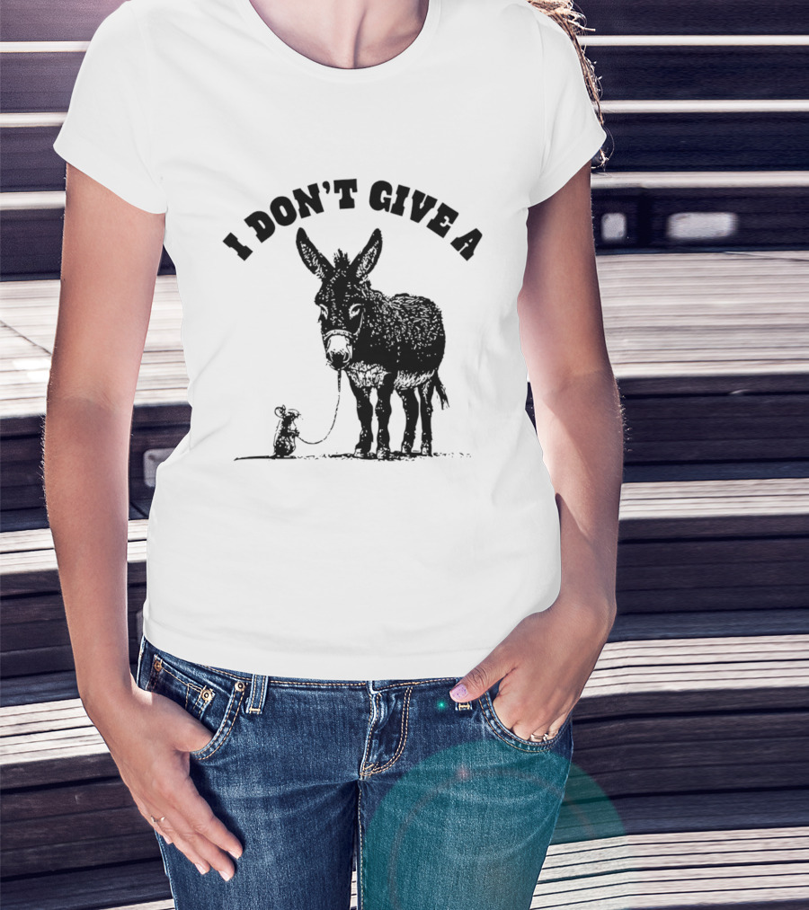 I Don't Give A Donkey And Mouse T-Shirt