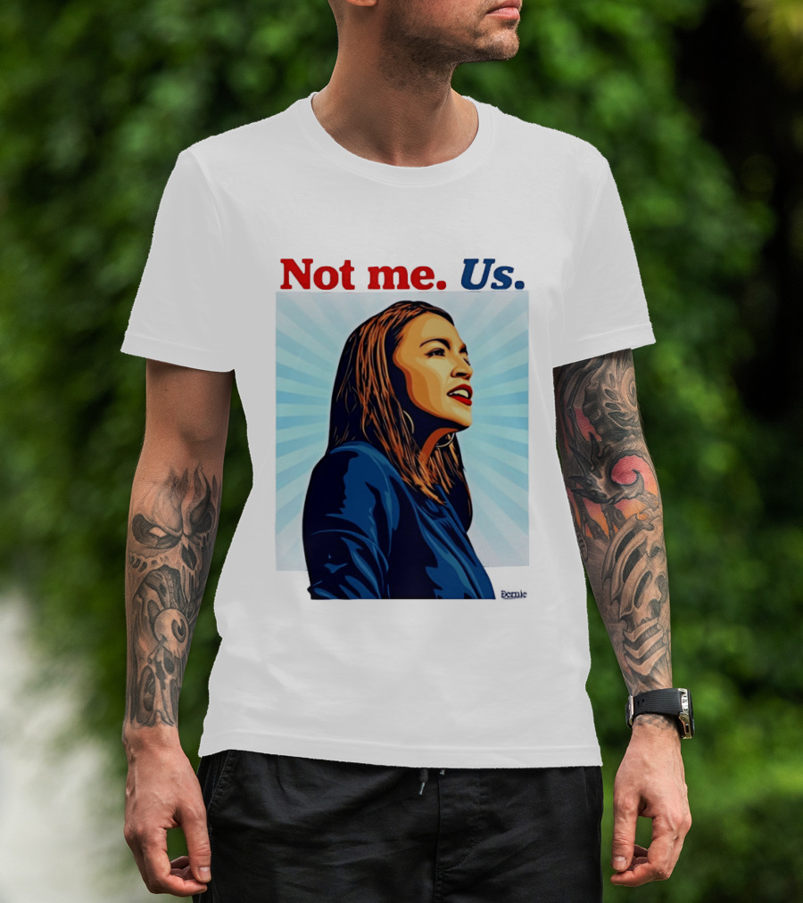 Alexandria Ocasio Cortez Not Me Us 2020 T-Shirt