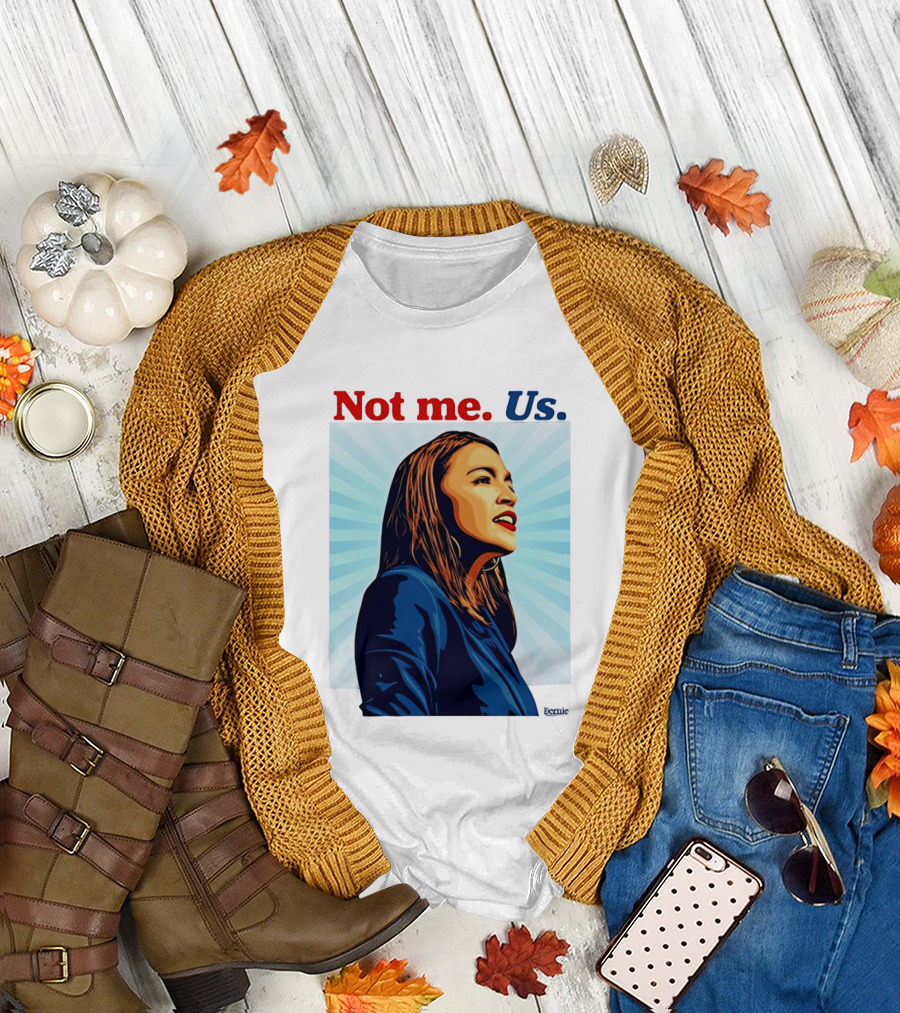 Alexandria Ocasio Cortez Not Me Us 2020 T-Shirt