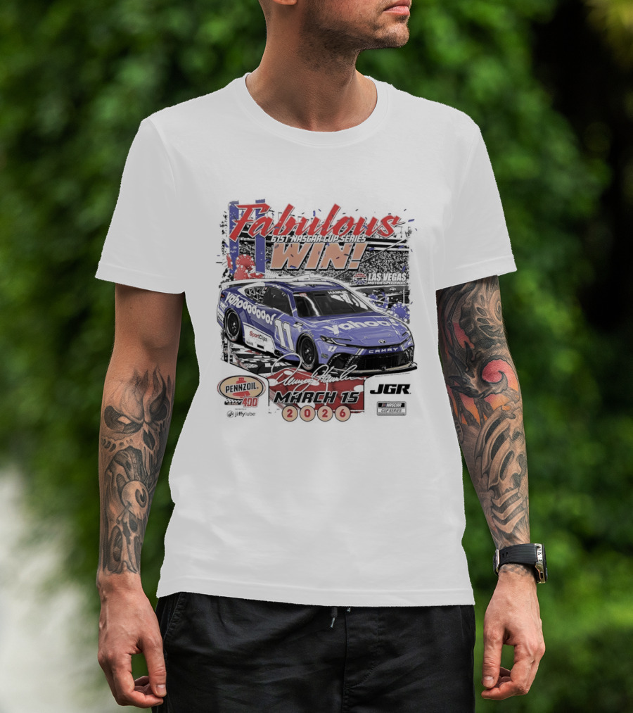 Fabulous Win Denny Hamlin Nascar Cup Series March 15 2026 T-Shirt