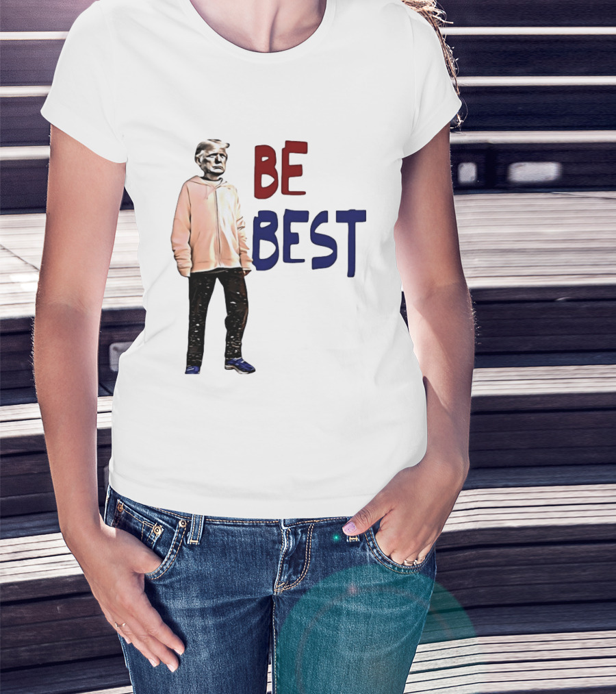 Be Best Trump Streetwear T-Shirt
