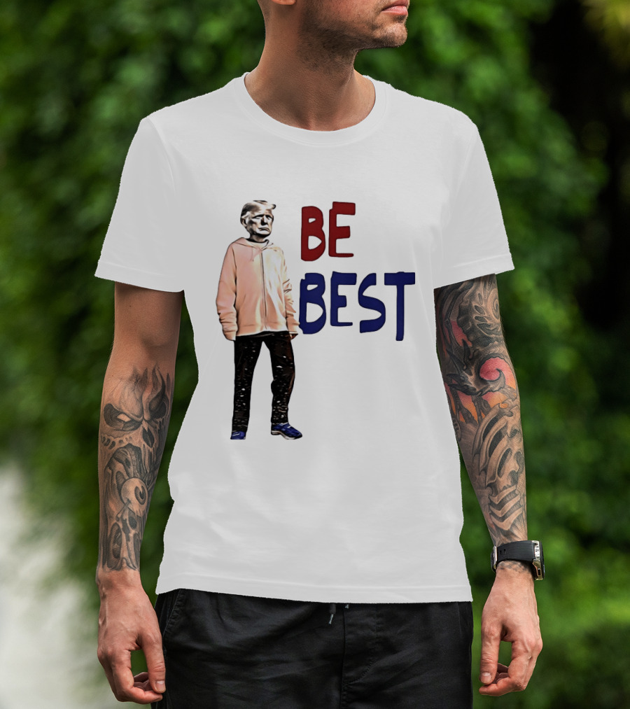 Be Best Trump Streetwear T-Shirt