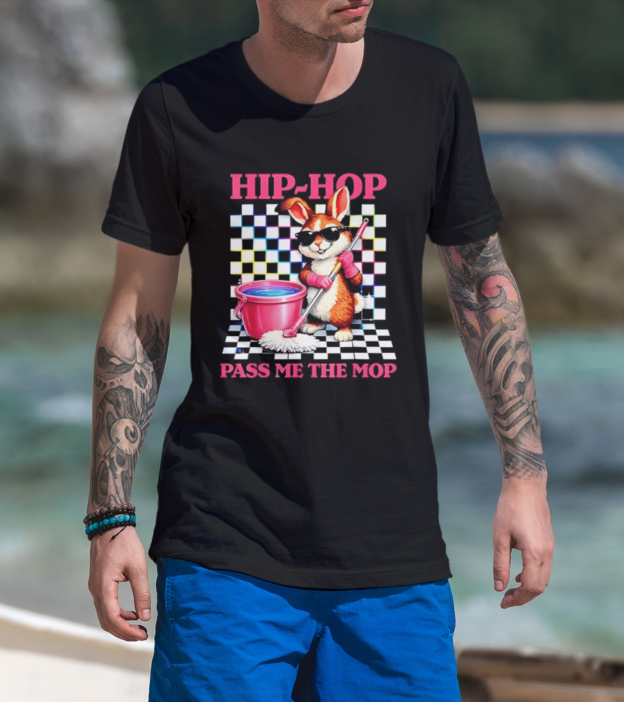 Bunny Hip Hop Pass Me The Mop Easter Fun T-Shirt