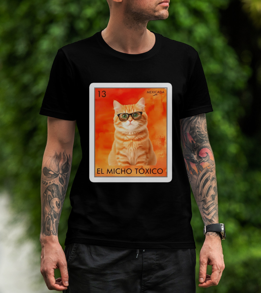 El Micho Tóxico Gato Mexicada 13 T-Shirt