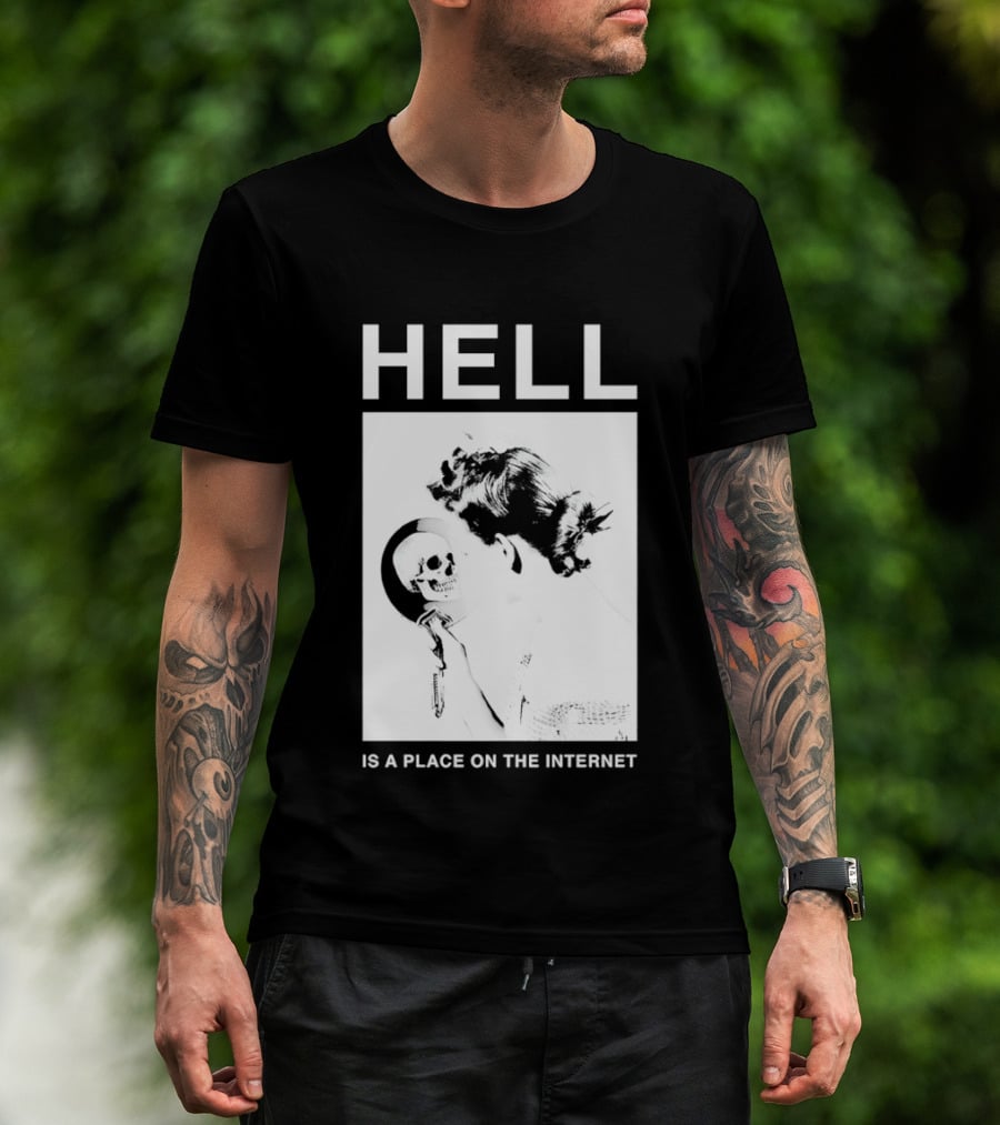 Hell Is A Place On The Internet T-Shirt
