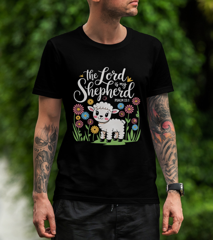 The Lord Is My Shepherd Psalm 23:1 Cute Lamb And Flowers T-Shirt