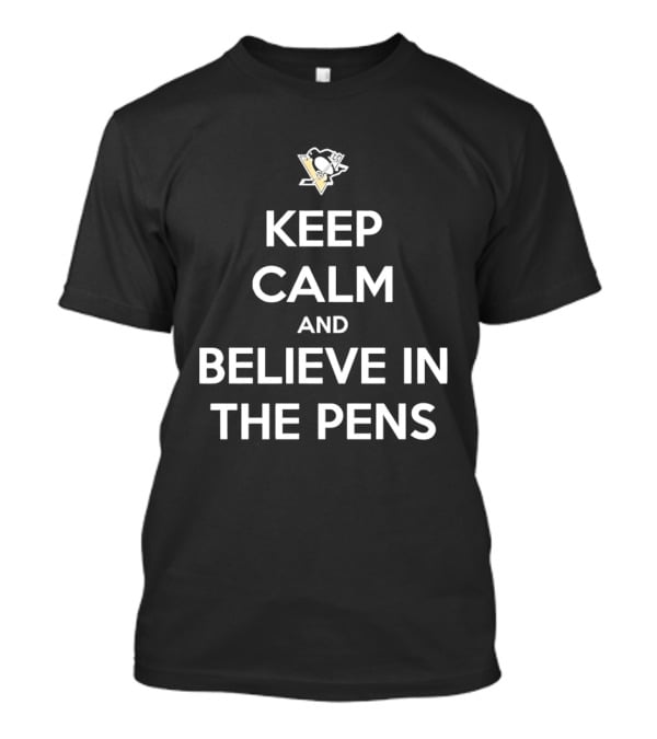 Pittsburgh Penguins Keep Calm And Believe In The Pens T-Shirt