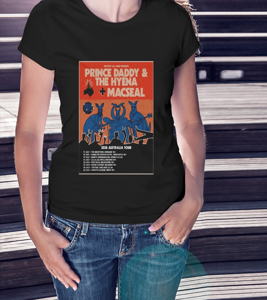 Prince Daddy & The Hyena Macseal 2026 Australia Tour Dates Destroy All Lines Presents T-Shirt