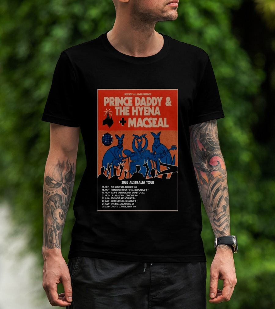 Prince Daddy & The Hyena Macseal 2026 Australia Tour Dates Destroy All Lines Presents T-Shirt