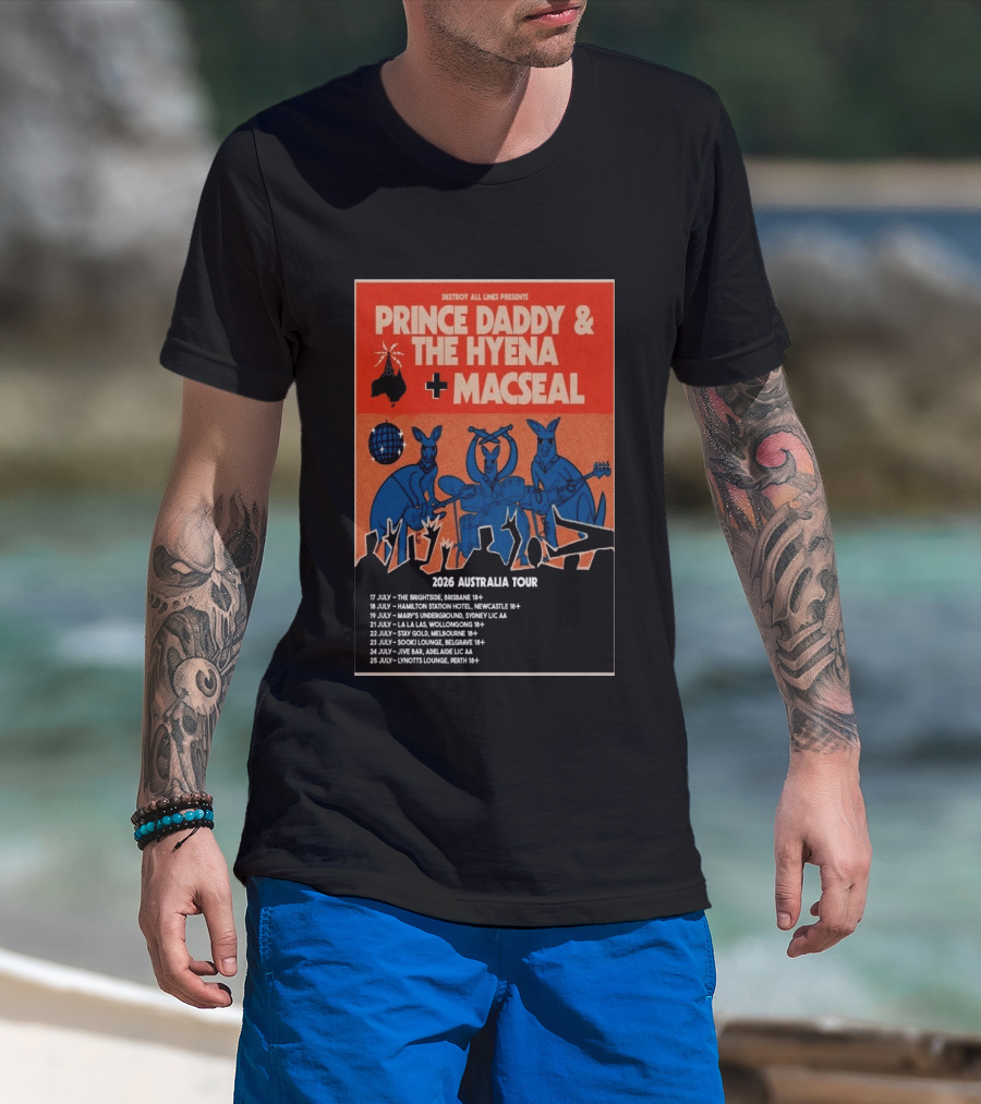 Prince Daddy & The Hyena Macseal 2026 Australia Tour Dates Destroy All Lines Presents T-Shirt