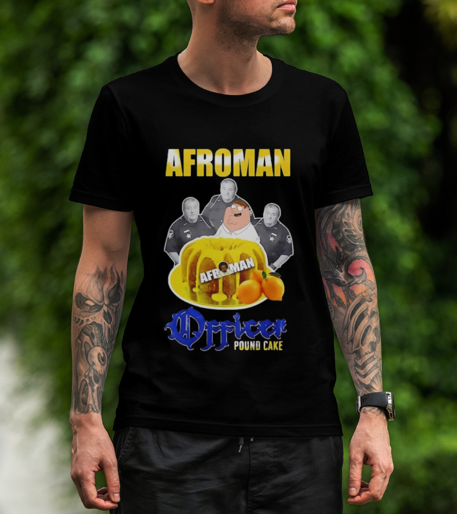 Afroman Lemon Pound Cake Officer T-Shirt