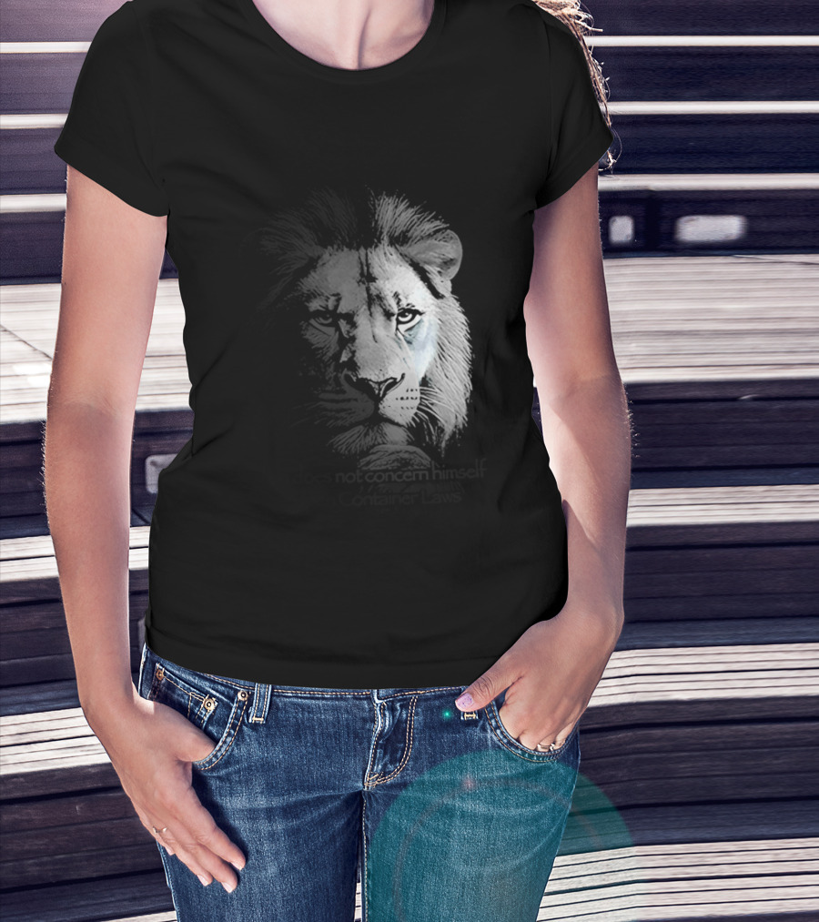 Lion Does Not Concern Himself With Open Container Laws T-Shirt