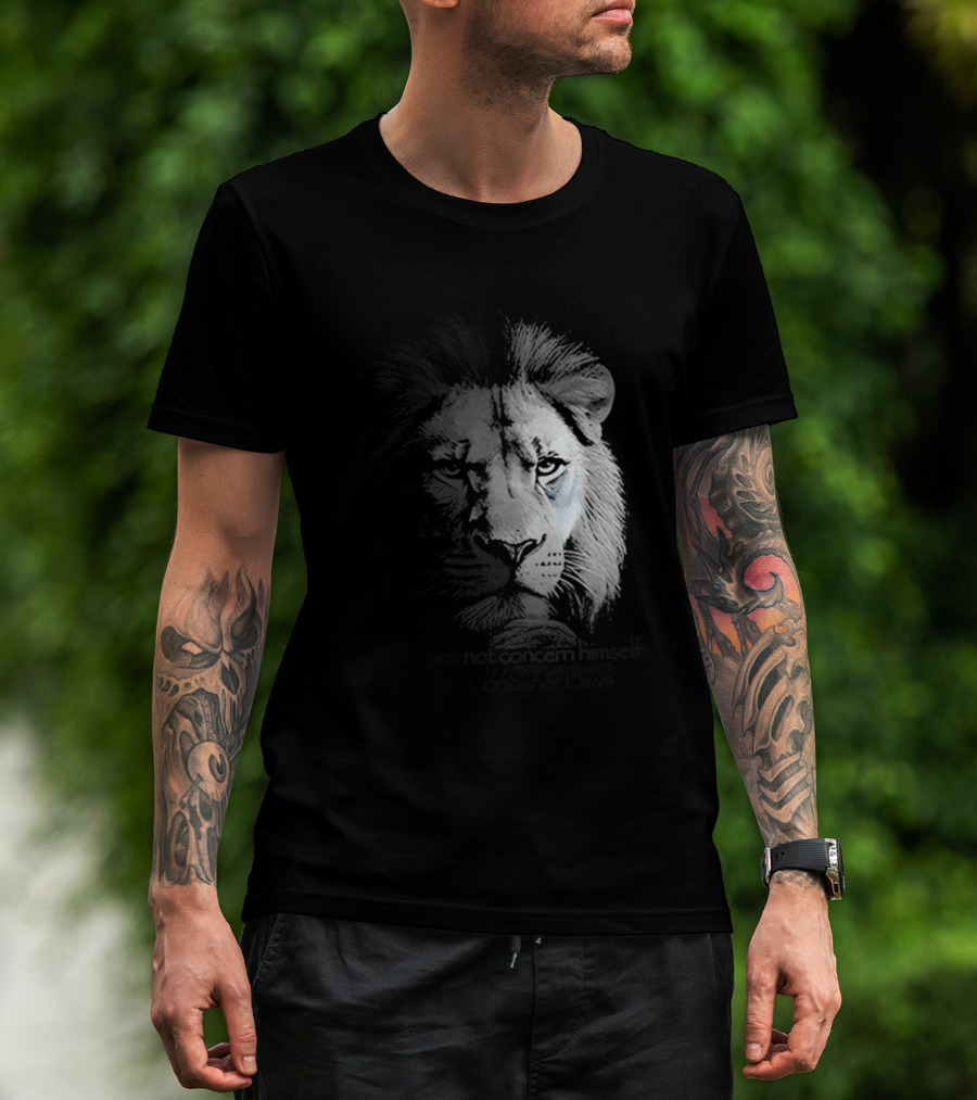 Lion Does Not Concern Himself With Open Container Laws T-Shirt