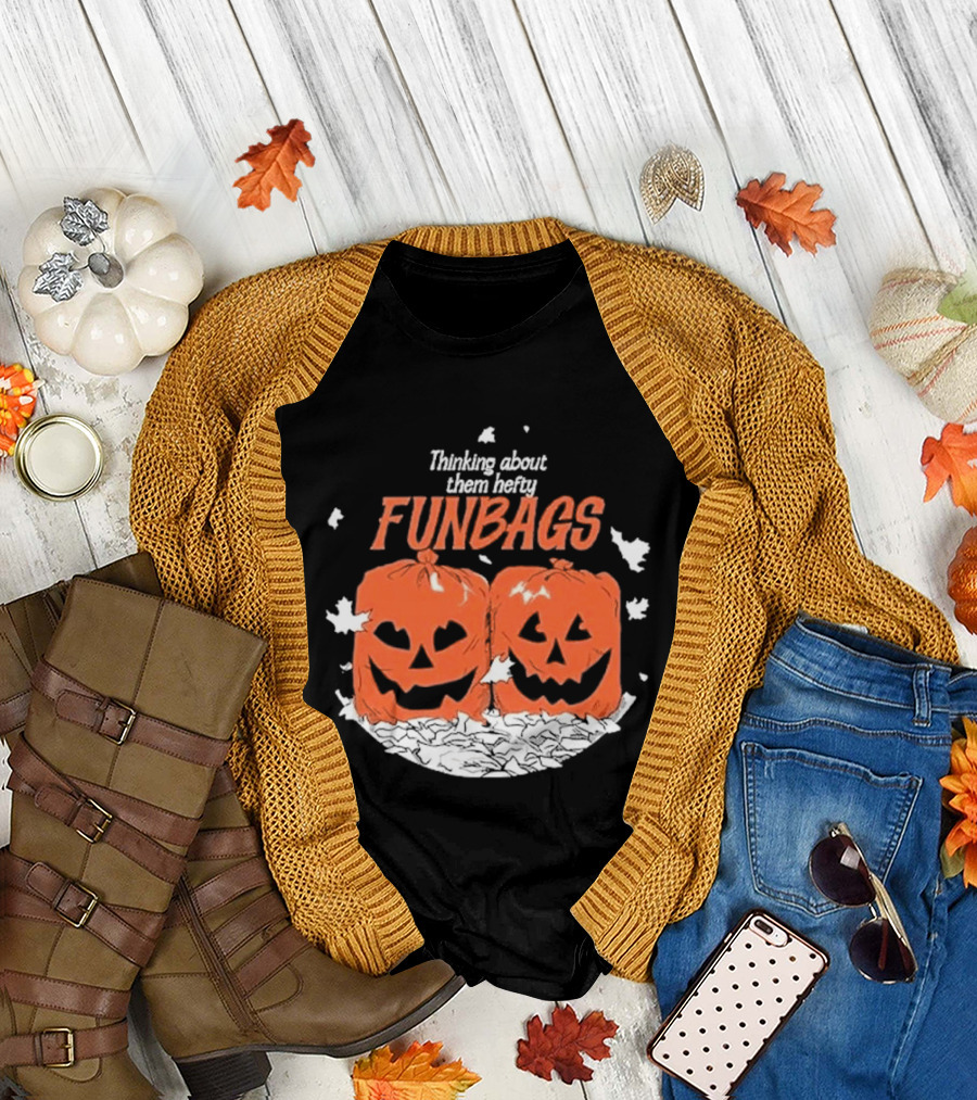 Thinking About Them Hefty Funbags Pumpkins Halloween Humor T-Shirt