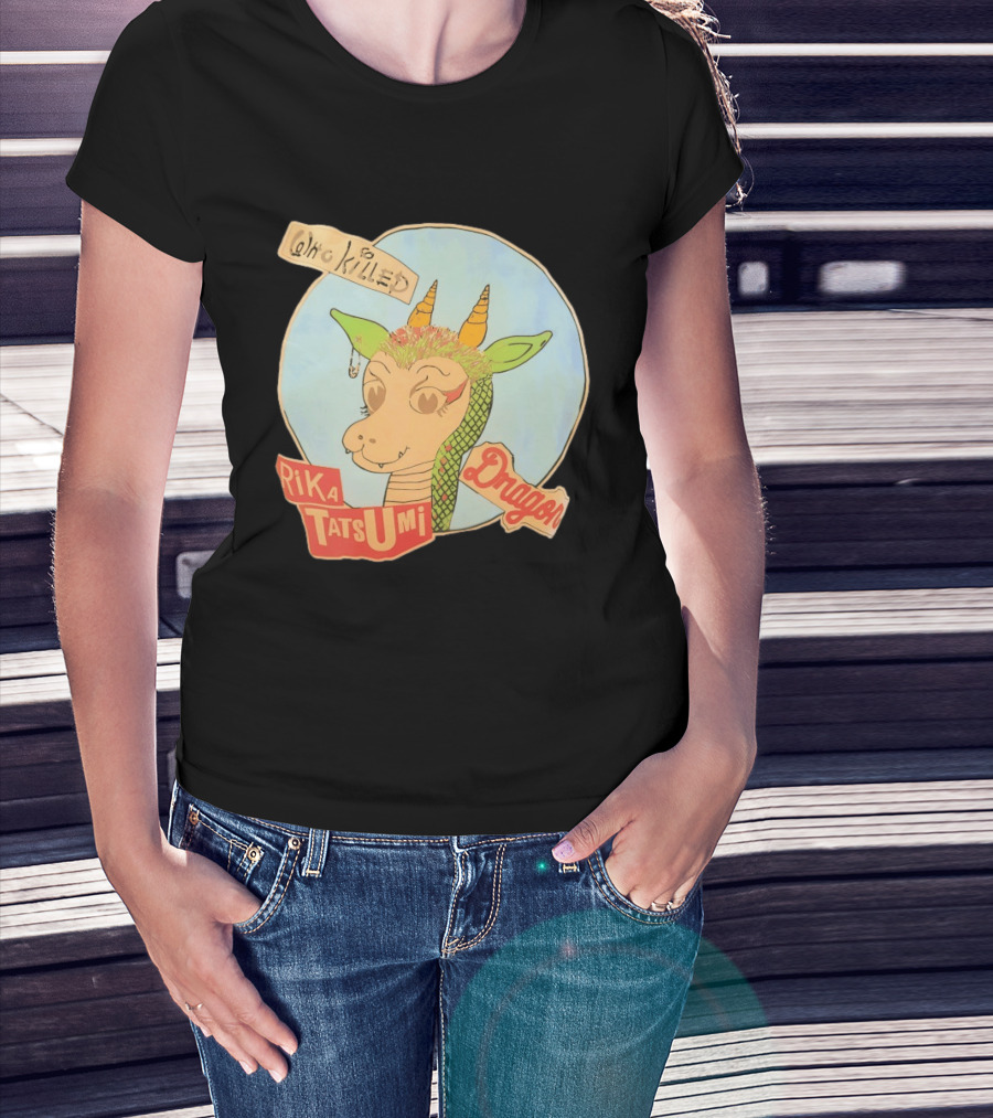 Who Killed Rika Tatsumi Dragon Image With Colorful Cartoon T-Shirt