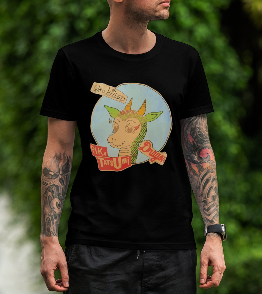 Who Killed Rika Tatsumi Dragon Image With Colorful Cartoon T-Shirt