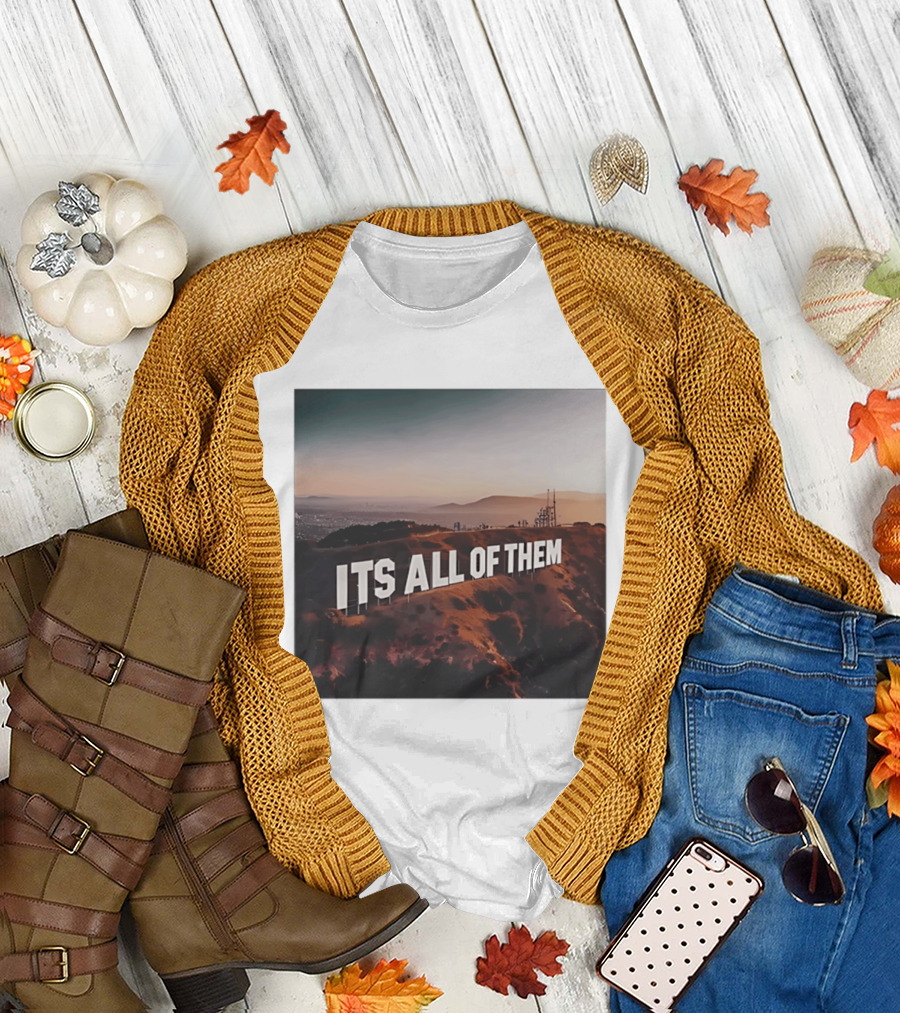 Its All Of Them Hollywood Sign T-Shirt