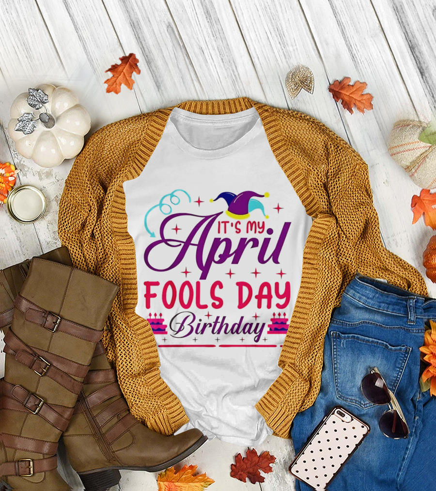 It's My April Fool's Day Birthday with Jester Hat and Cake T-Shirt