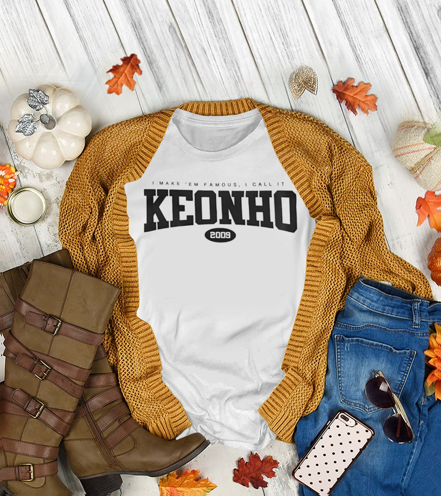 Keonho I Make 'em Famous 2009 T-Shirt