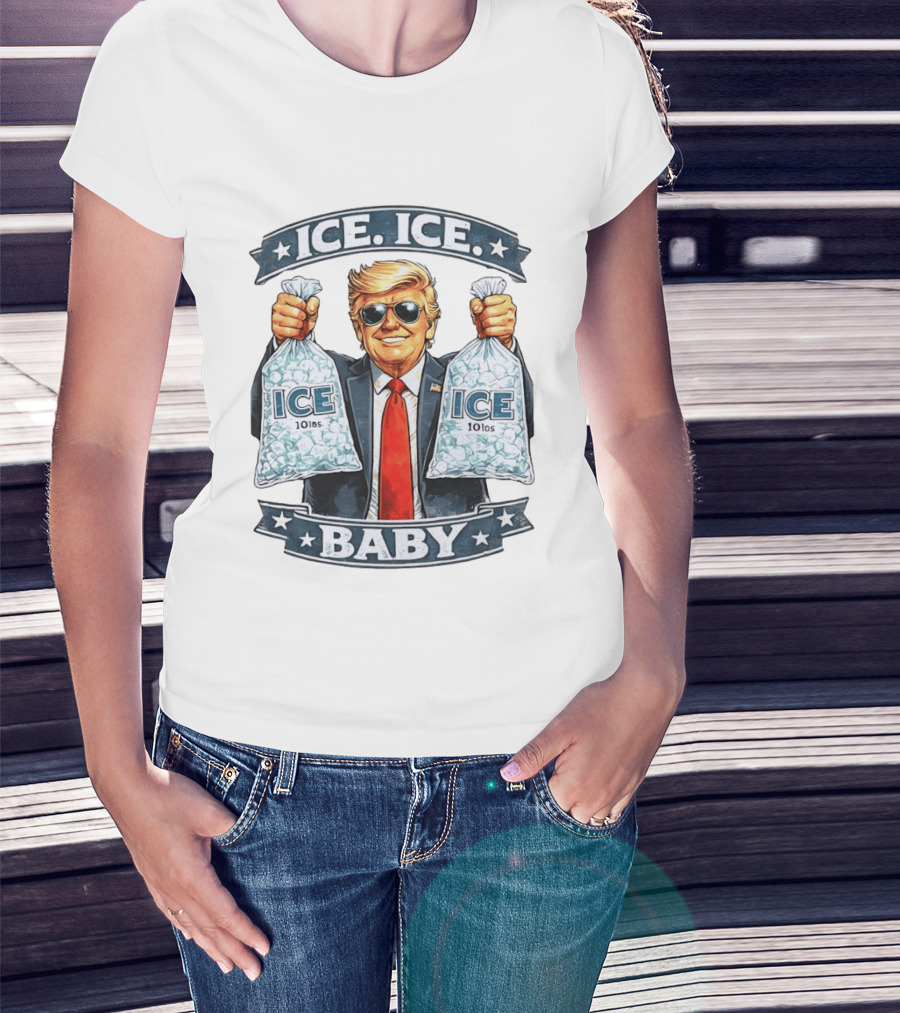 ICE ICE BABY Trump Holding 10lbs Ice T-Shirt