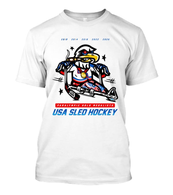 USA Sled Hockey Paralympic Gold Medalists 2010 2014 2018 2022 2026 T-Shirt