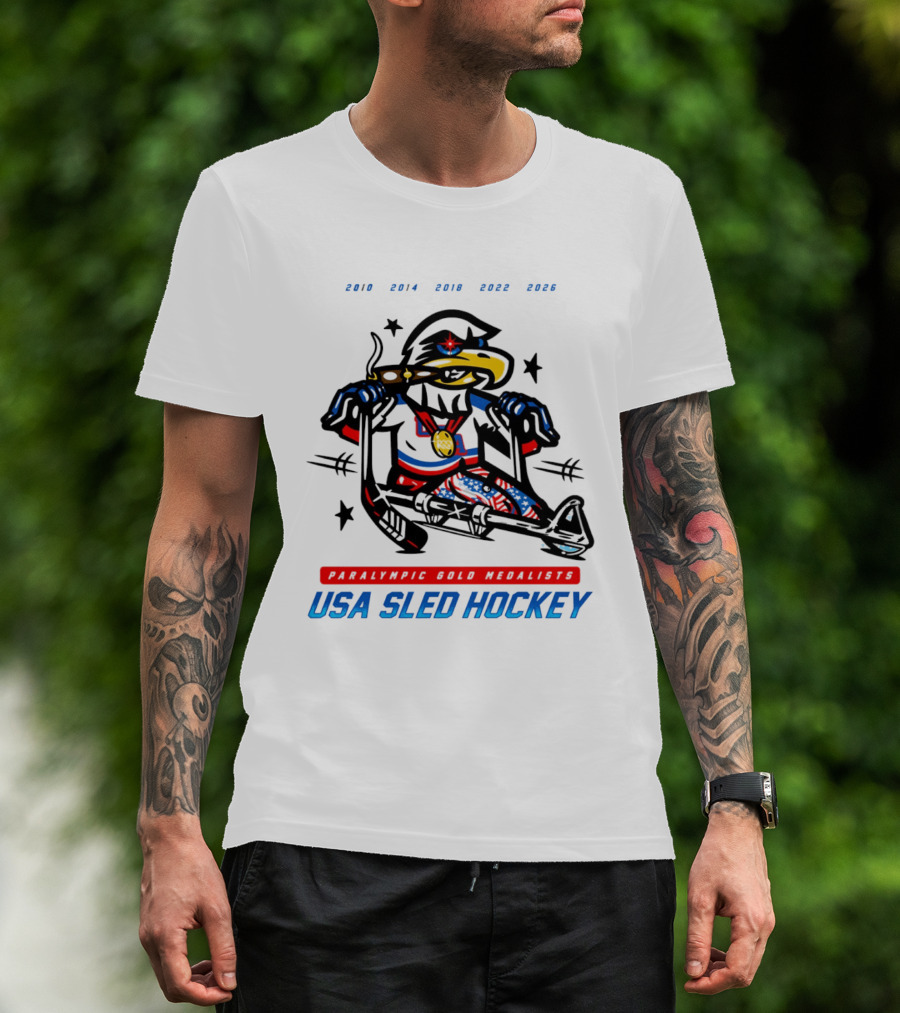 USA Sled Hockey Paralympic Gold Medalists 2010 2014 2018 2022 2026 T-Shirt