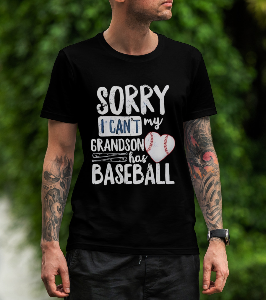 Sorry I Can't My Grandson Has Baseball Heart Baseball Stitching T-Shirt
