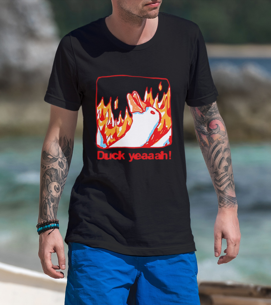 Duck Yeaah Engulfed In Flames With Fire Duck T-Shirt