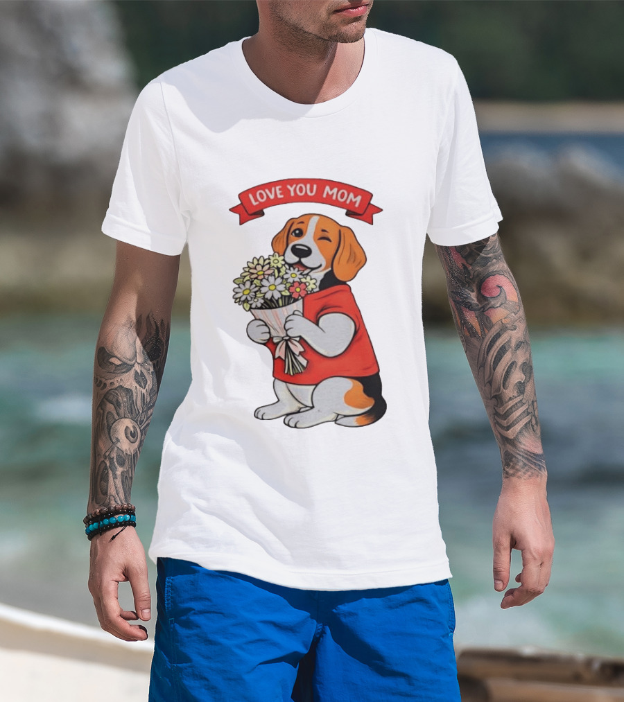Love You Mom Beagle Holding Flowers Bouquet T-Shirt