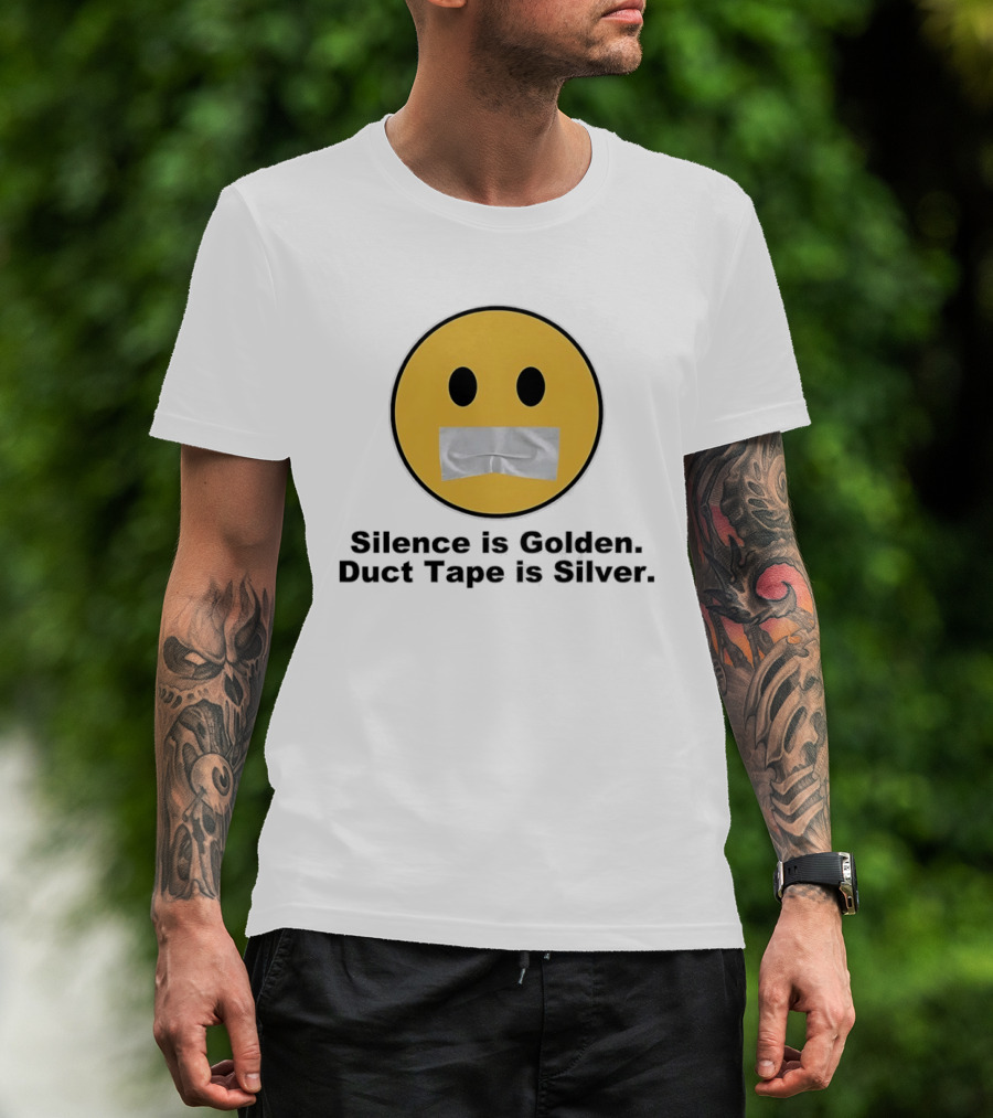 Silence Is Golden Duct Tape Is Silver Emoji With Duct Tape Mouth T-Shirt