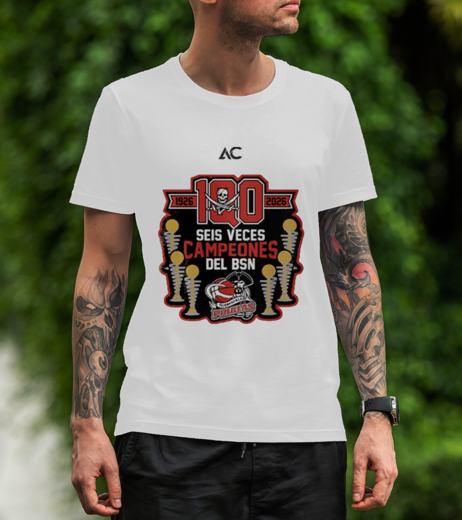 Piratas De Quebradillas 100 Aniversario Seis Veces Campeones Del BSN 1926 2026 T-Shirt