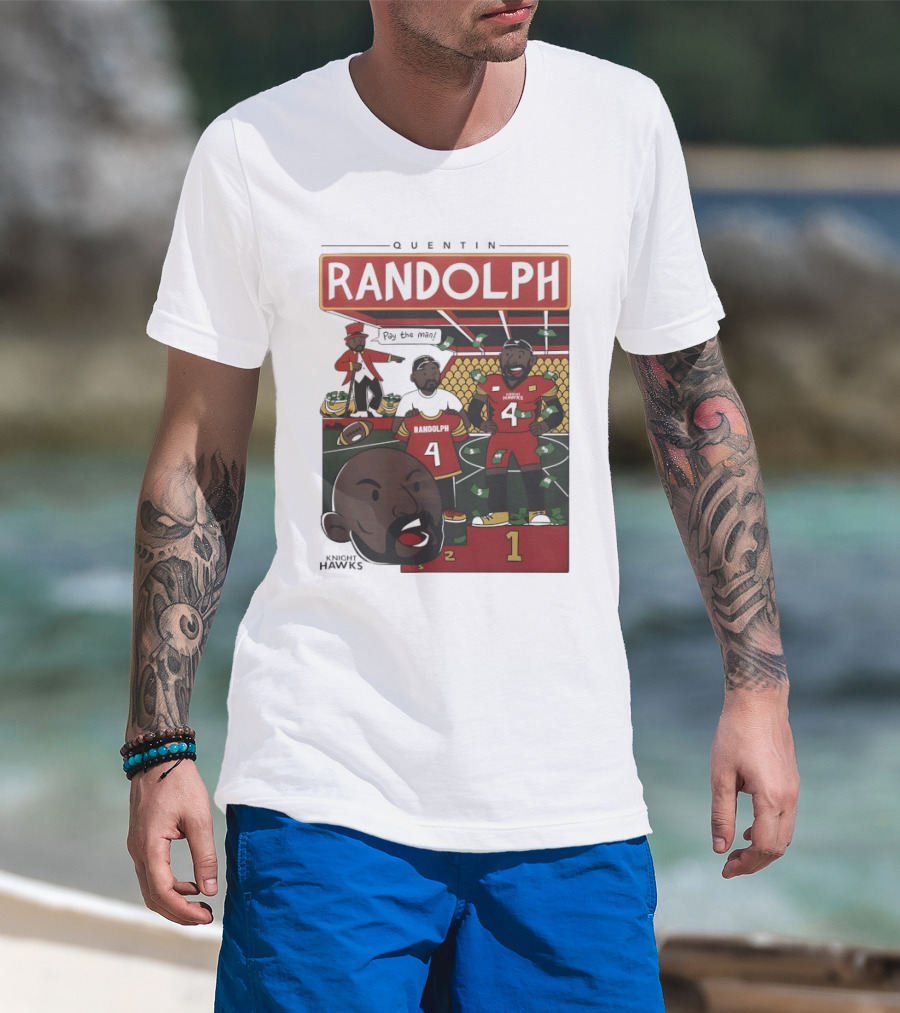 Randolph Quentin Knight Hawks Pay The Man Football Scene T-Shirt