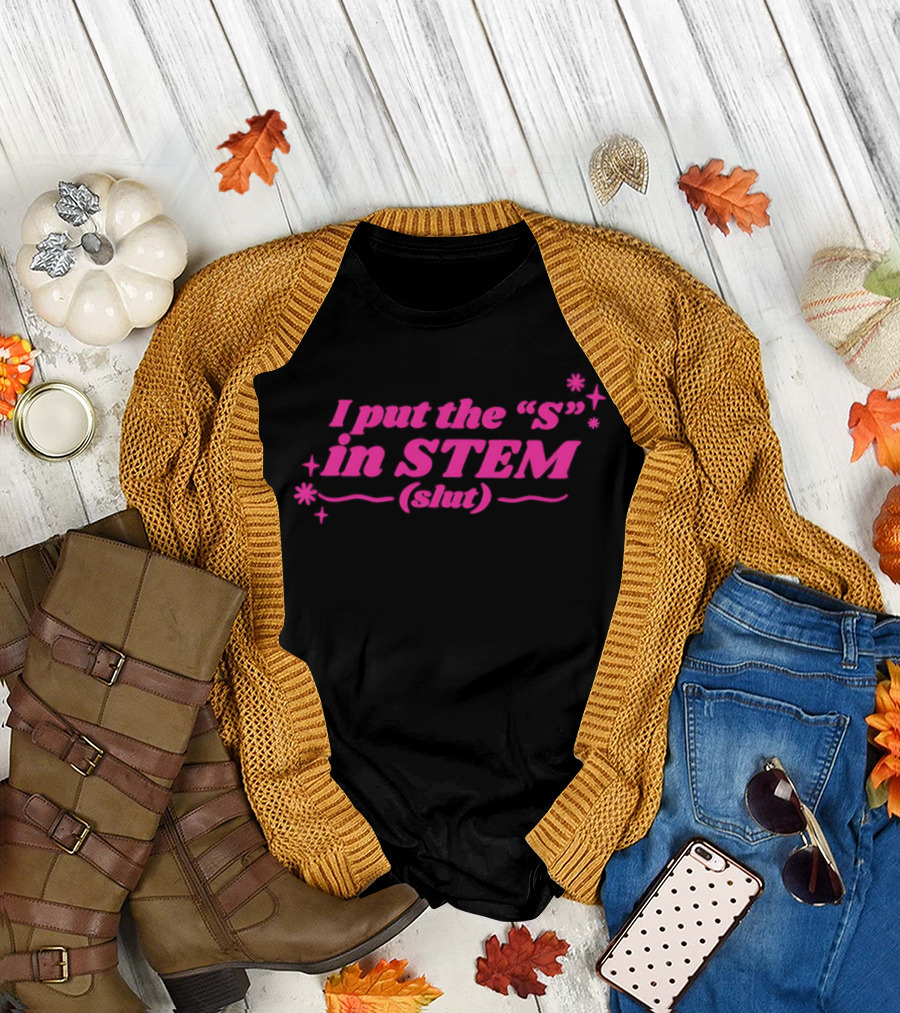 I Put the S in STEM Slut Pink Sparkle T-Shirt
