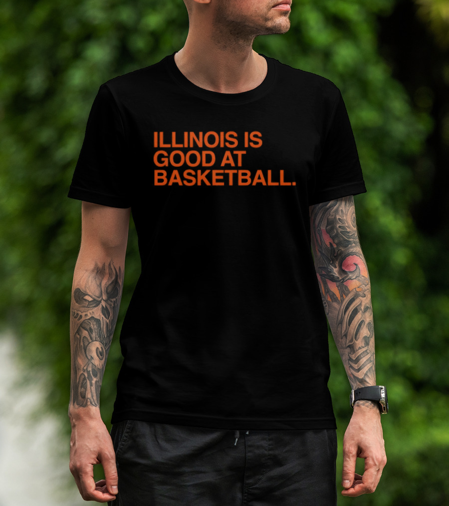 Illinois Is Good At Basketball T-Shirt