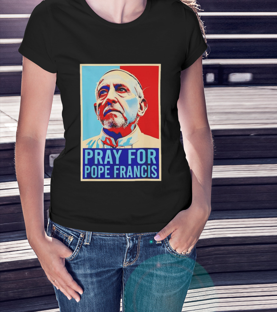 Pray For Pope Francis Christian Catholic T-Shirt