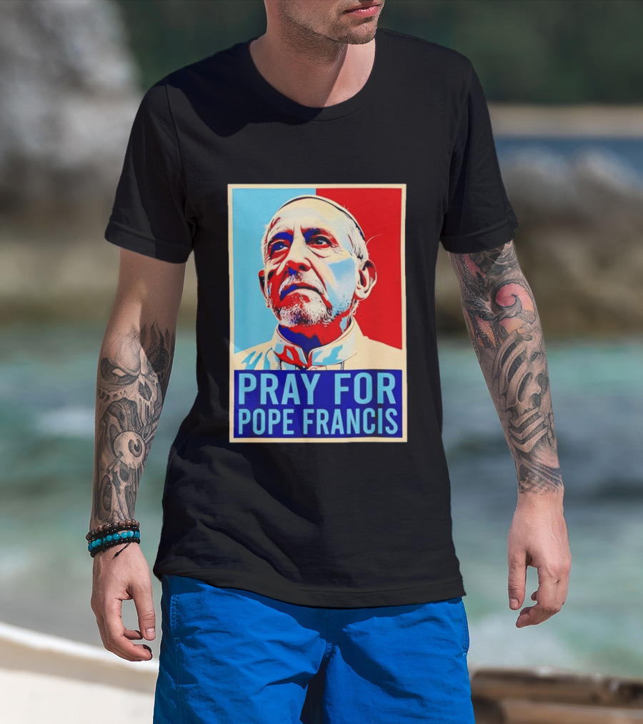 Pray For Pope Francis Christian Catholic T-Shirt
