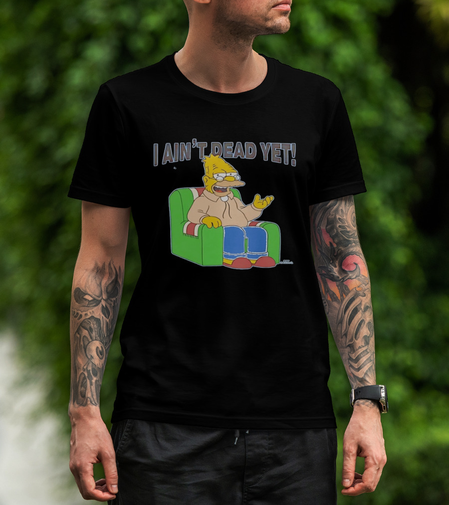 Abraham Sim I Ain't Dead Yet Sitting On Sofa T-Shirt