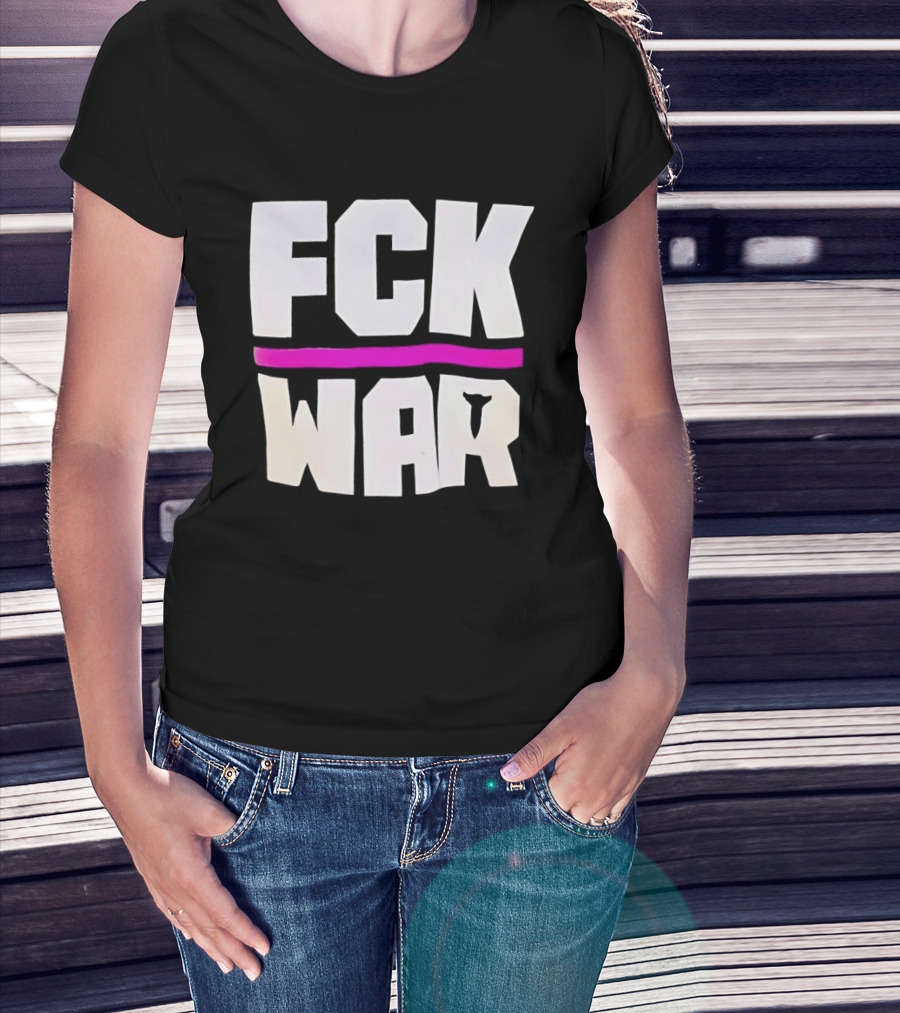 Fck War Anti Conflict Statement With Bold Block Letters And Pink Line T-Shirt