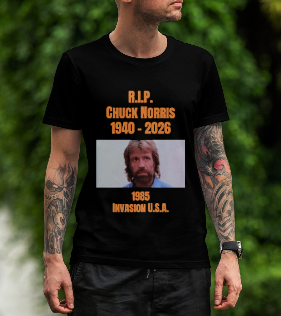 RIP Chuck Norris 1940 2026 Invasion USA 1985 T-Shirt