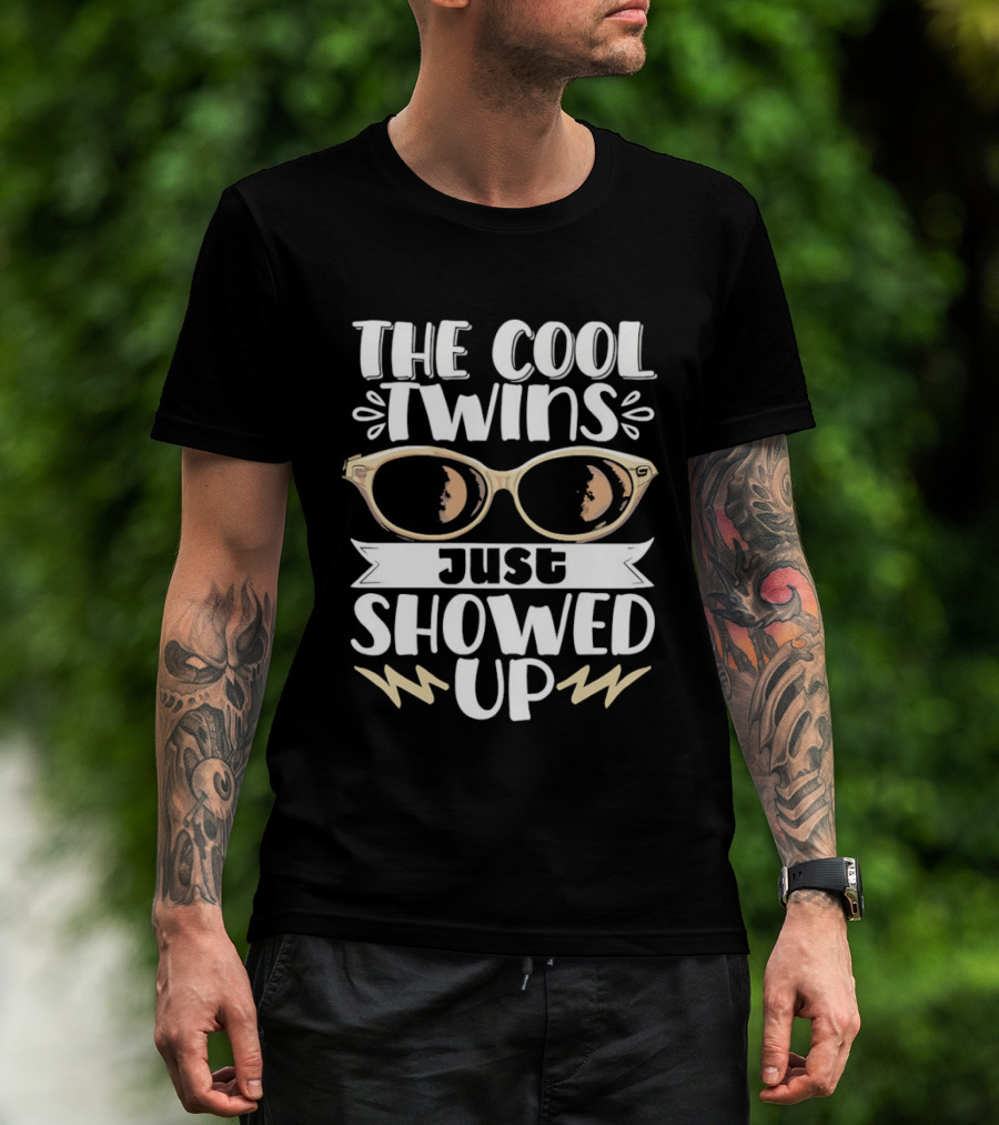 The Cool Twins Just Showed Up Sunglasses T-Shirt