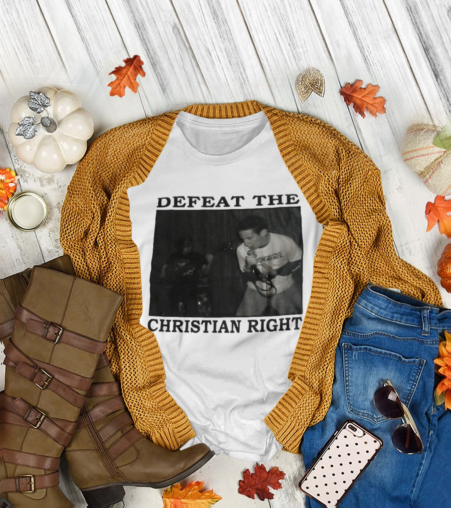 DEFEAT THE CHRISTIAN RIGHT Band Performance T-Shirt