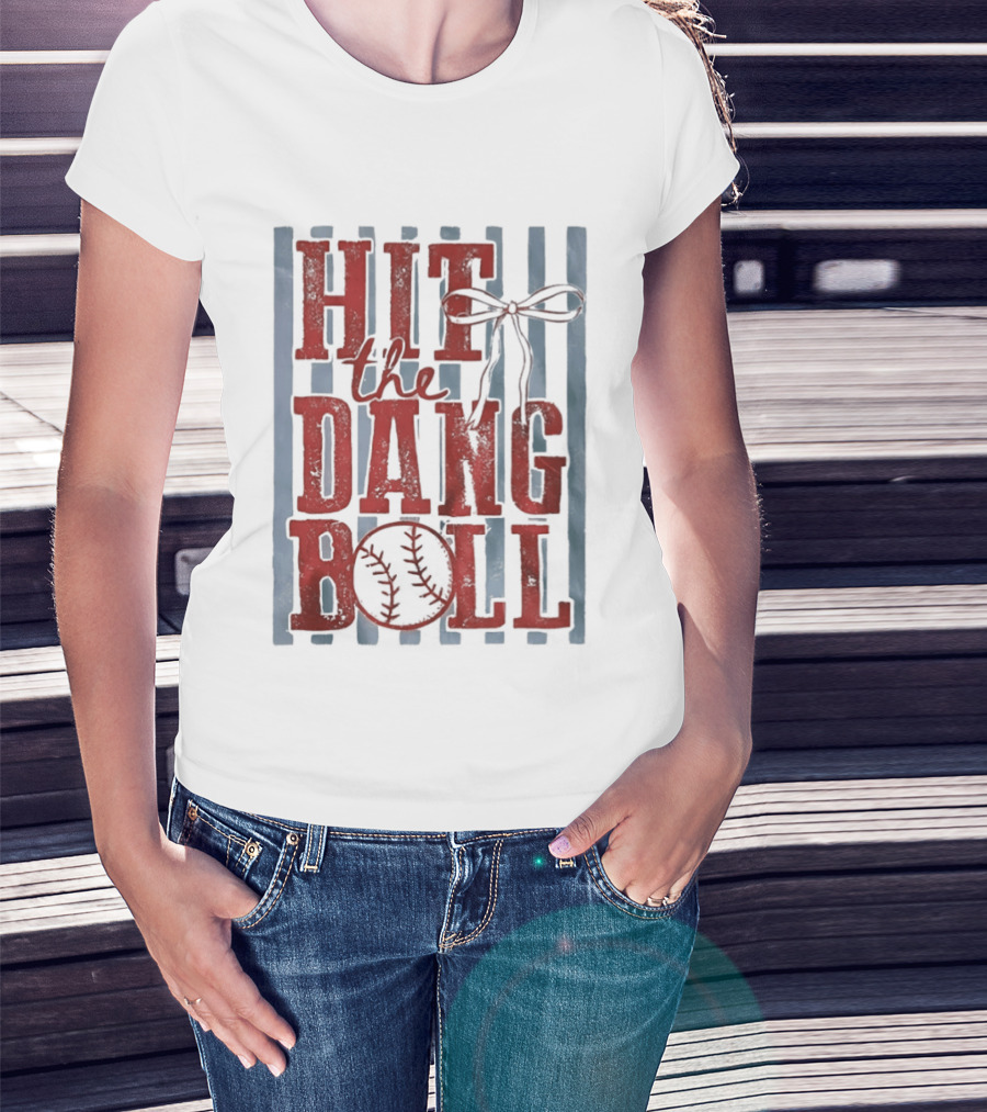 Hit The Dang Ball Baseball Bow T-Shirt