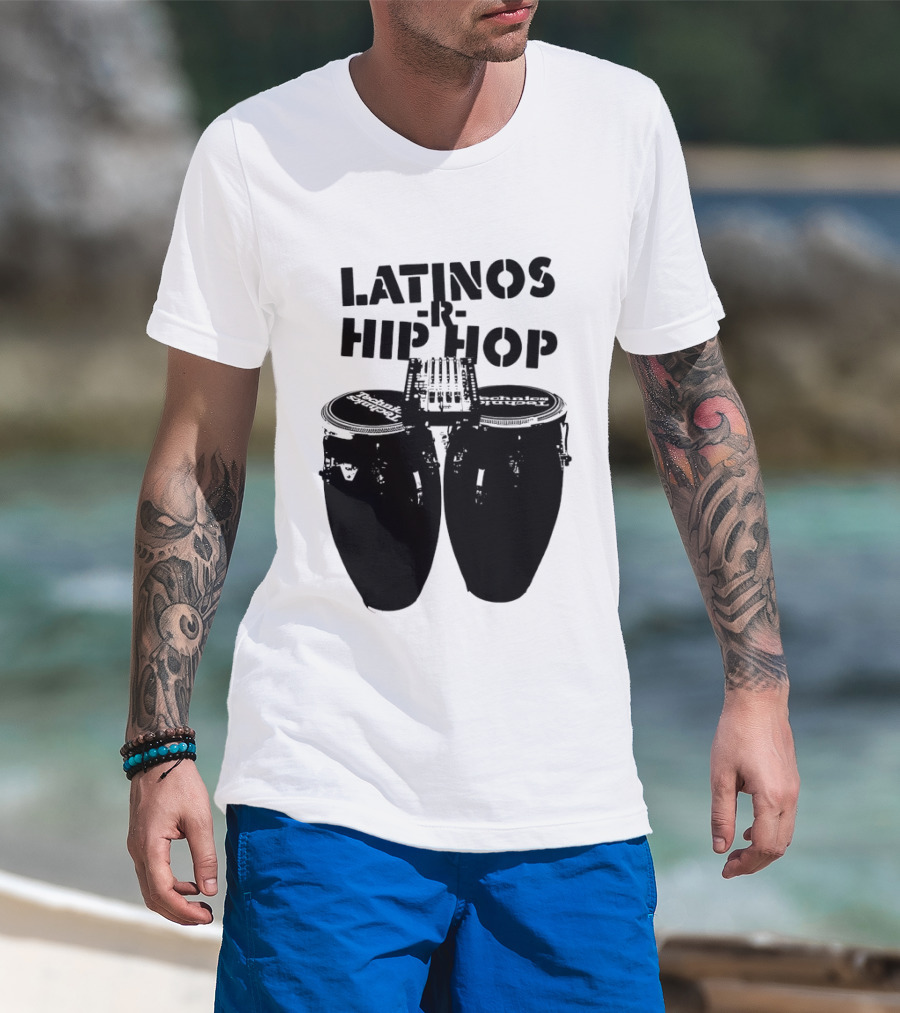 Latinos R Hip Hop Conga Drums Remix T-Shirt