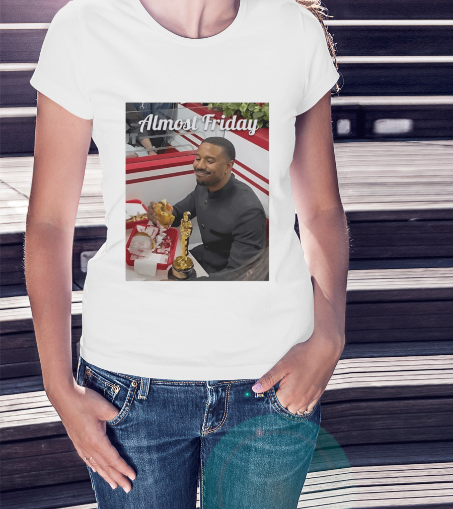 Almost Friday Michael B Jordan Enjoys Hamburger Oscar Win Celebration 2026 T-Shirt