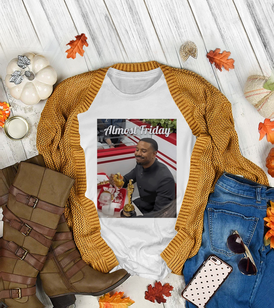 Almost Friday Michael B Jordan Enjoys Hamburger Oscar Win Celebration 2026 T-Shirt