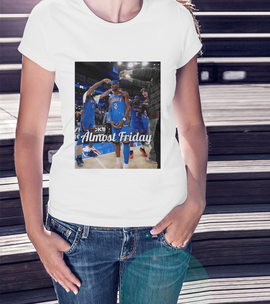 Shai Gilgeous Alexander 2 Oklahoma City Thunder Almost Friday Celebration T-Shirt