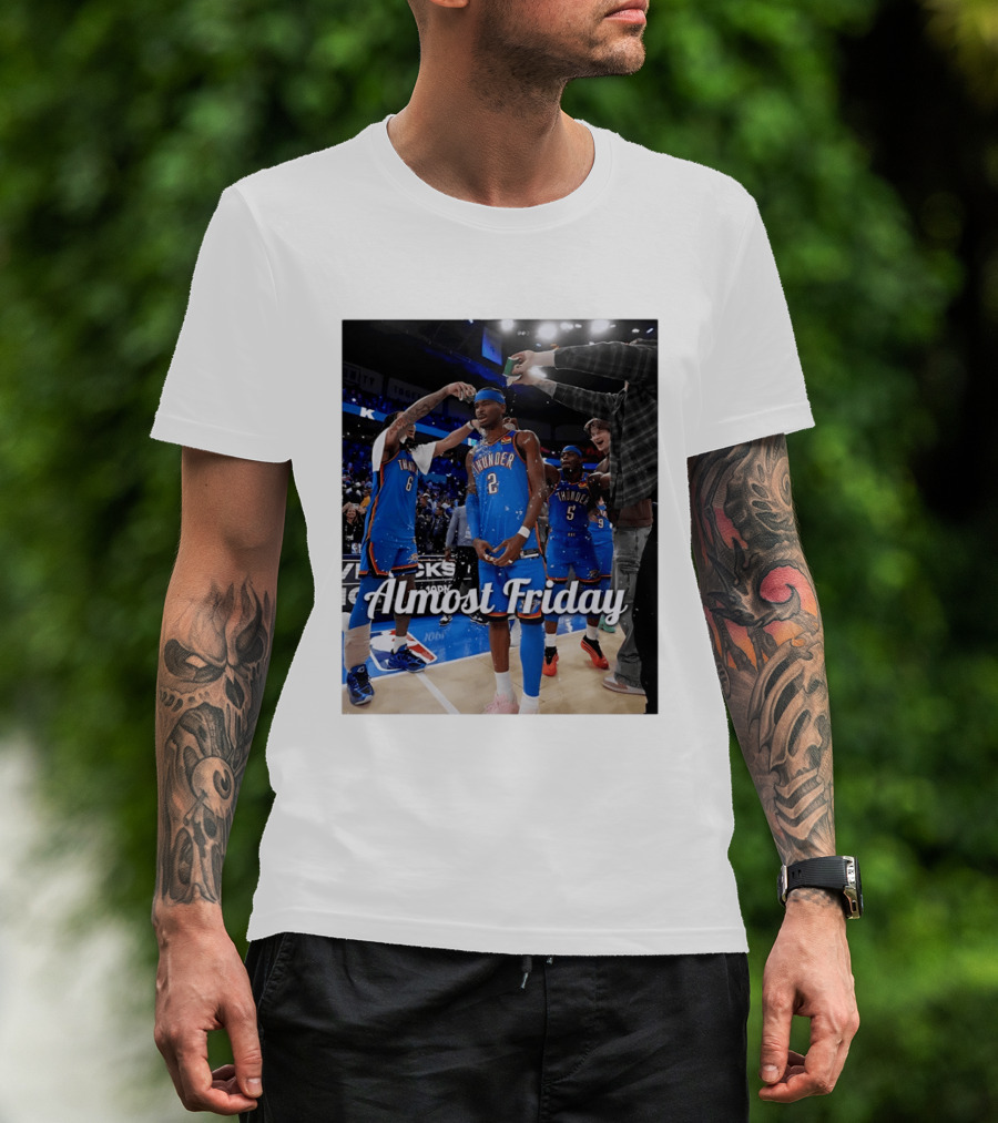 Shai Gilgeous Alexander 2 Oklahoma City Thunder Almost Friday Celebration T-Shirt