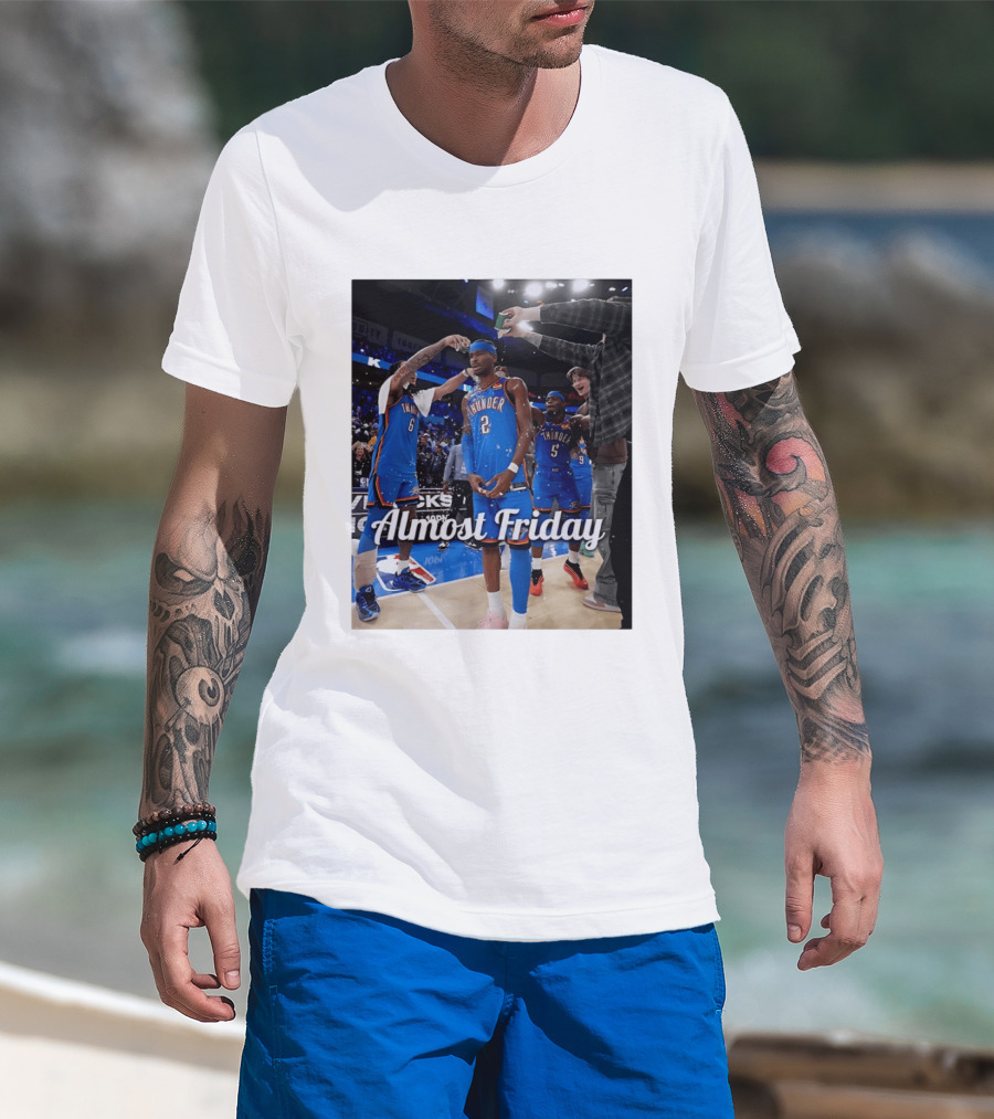 Shai Gilgeous Alexander 2 Oklahoma City Thunder Almost Friday Celebration T-Shirt