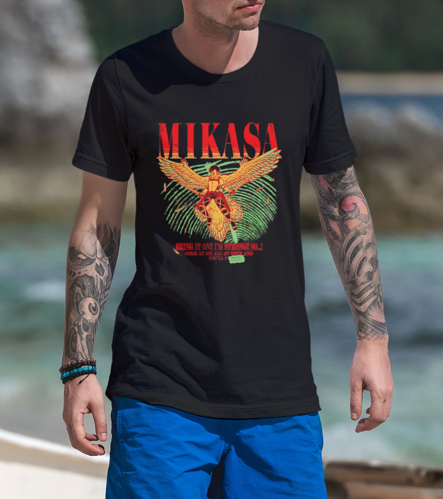 Mikasa Bring It On I'm Strong So Come At Me Flying Beasts T-Shirt